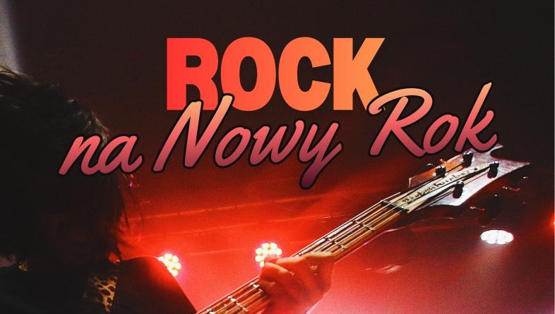 Koncert:  „Rock na Nowy Rok”